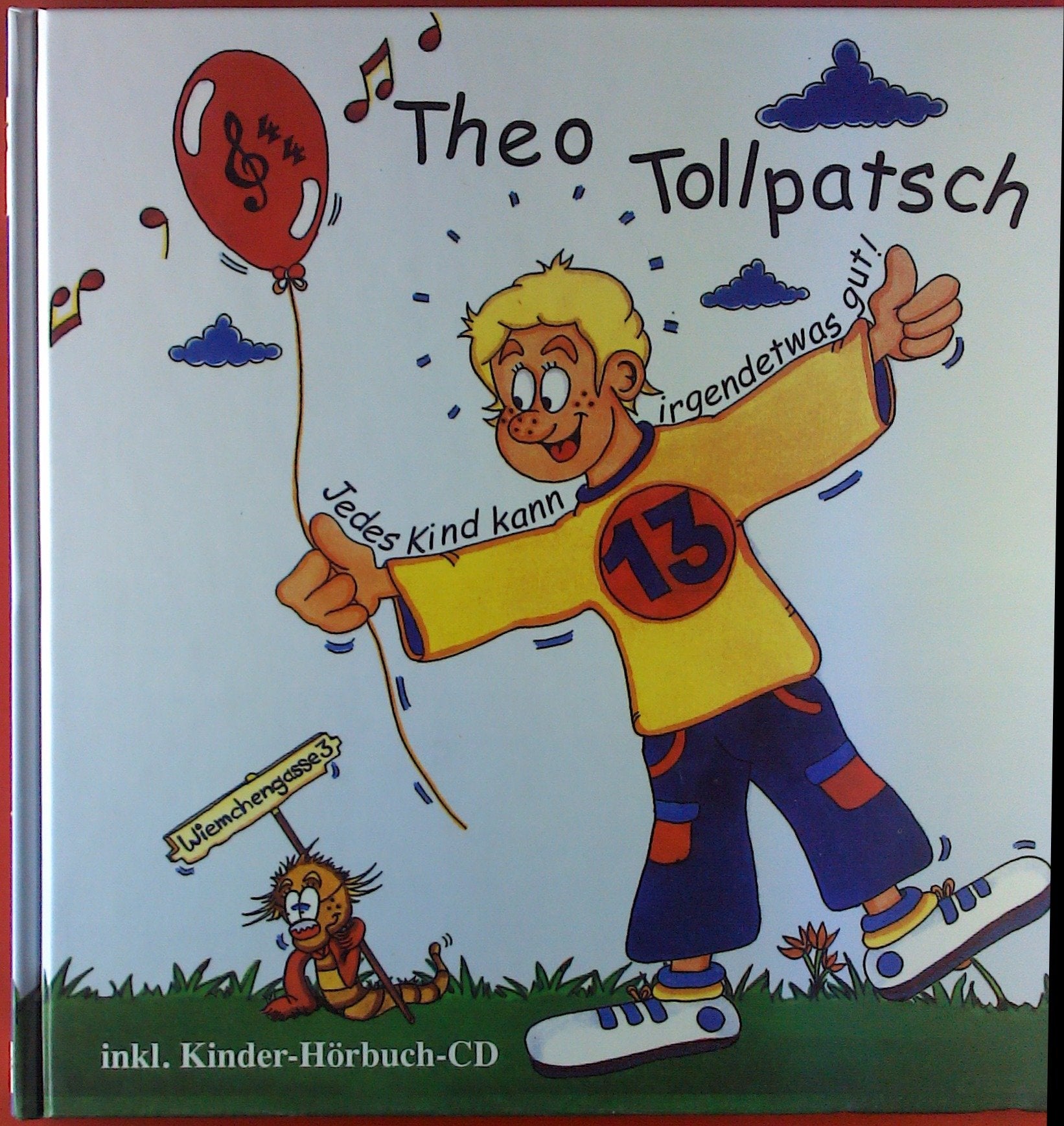 Theo Tollpatsch: Jedes Kind kann irgendetwas gut Novels & Short Stories