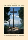 Ein Zeichen aus Stahl und Licht - Das Konrad-Martin-Kreuz auf dem Hülfensberg Politics & History