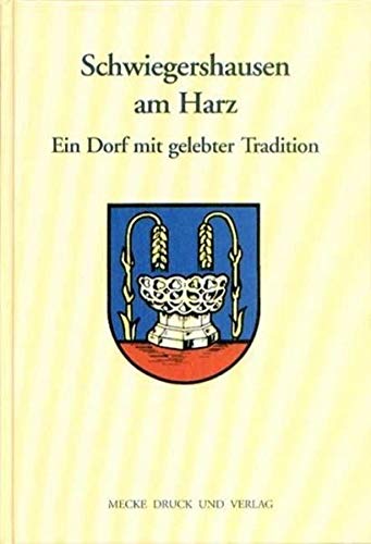 Schwiegershausen am Harz: Ein Dorf mit gelebter Tradition Politics & History
