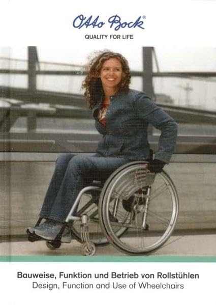 Bauweise, Funktion und Betrieb von Rollstühlen /Design, Function and Use of Wheelchairs Books