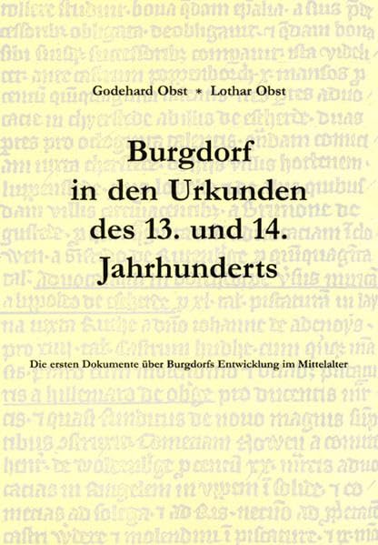 Burgdorf in den Urkunden des 13. und 14. Jahrhunderts Politics & History