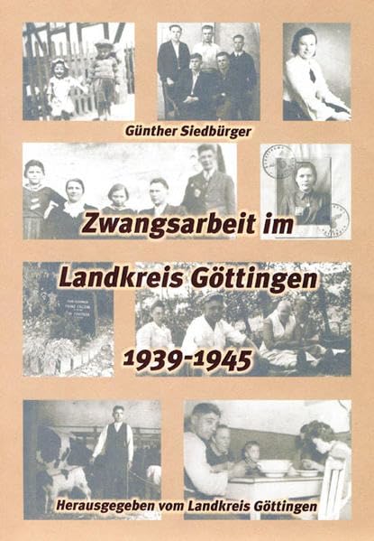 Zwangsarbeit im Landkreis Göttingen 1939-1945 book