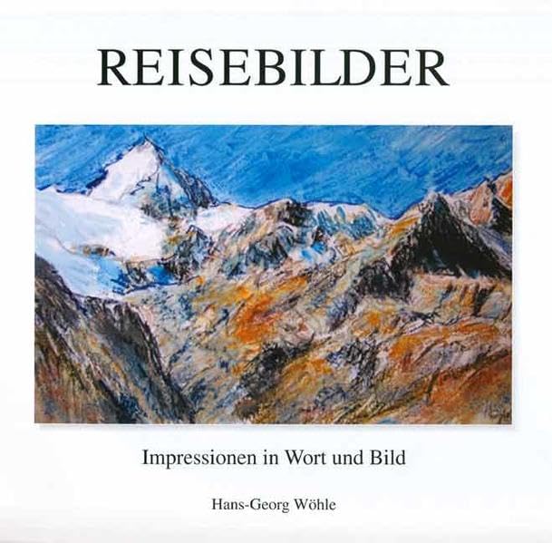 Reisebilder - Impressionen in Wort und Bild: Wahrnehmung und Sinnsuche Film, Art & Culture