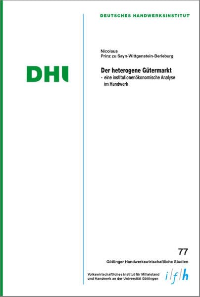 Der heterogene Gütermarkt - eine institutionenökonomische Analyse des Handwerks Law