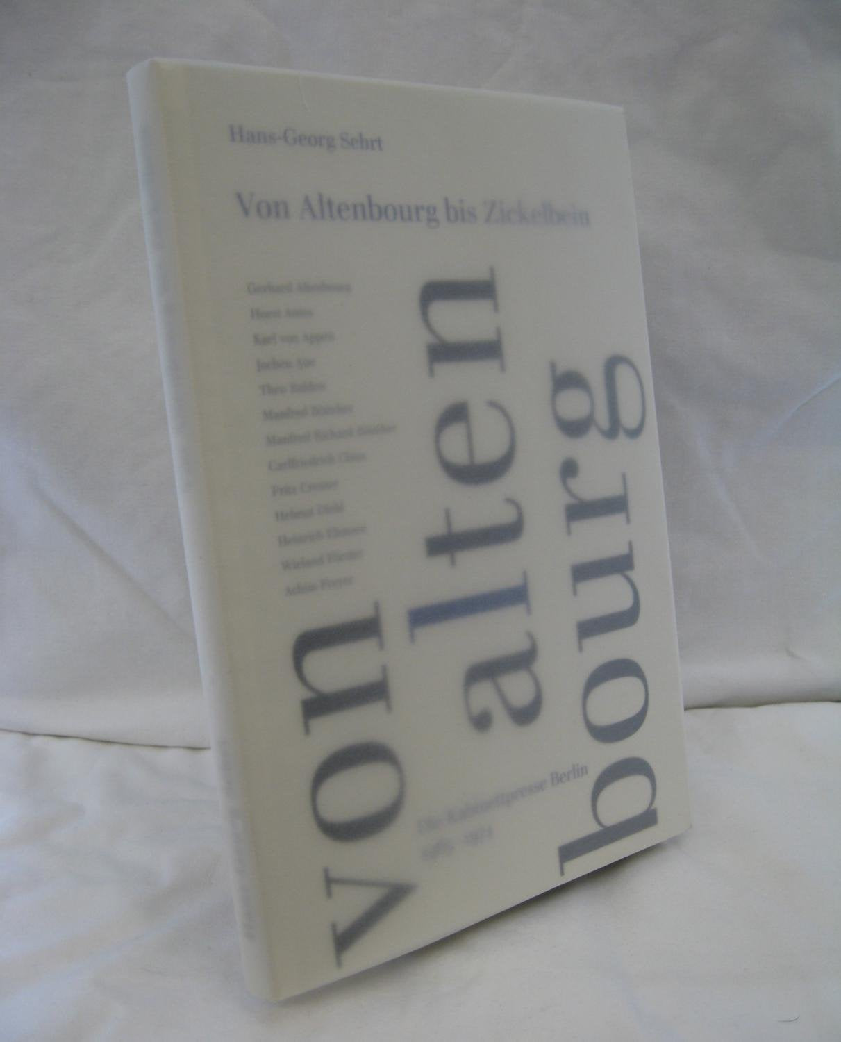 Von Altenbourg bis Zickelbein: Die Kabinettpresse Berlin 1965-1974 Film, Art & Culture