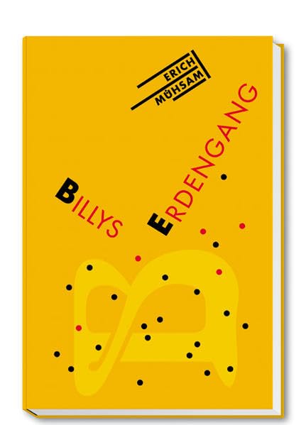 Billys Erdengang (Die Graphischen Bücher / Erstlingswerke deutscher Autoren des 20. Jahrhunderts) Novels & Short Stories