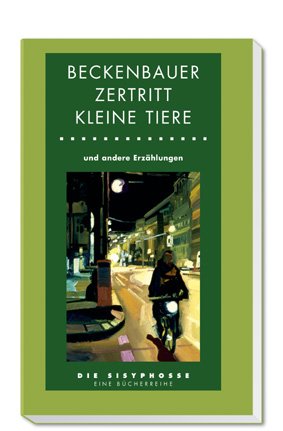 Product Image: Beckenbauer zertritt kleine Tiere