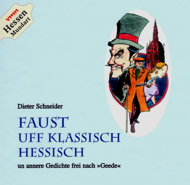 Faust uff klassisch Hessisch: Und andere Gedichte frei nach 'Geede' cd