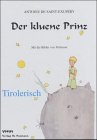 Der kluene Prinz: Tirolerisch (Le Petit Prince in deutschen Mundarten) Fairy Tales & Legends