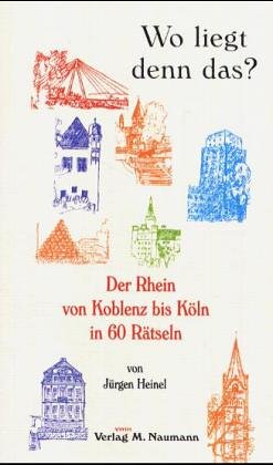 Wo liegt denn das?: Der Rhein von Koblenz bis Köln Living & Furnishing