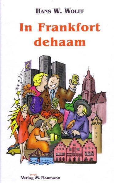In Frankfort dehaam: Un in Hesse unnerwechs: un aach in Hesse unnerweechs Poetry
