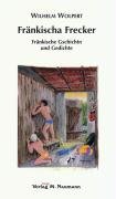 Fränkischa Frecker: Fränkische Gschichten und Gedichte Contemporary literature Books