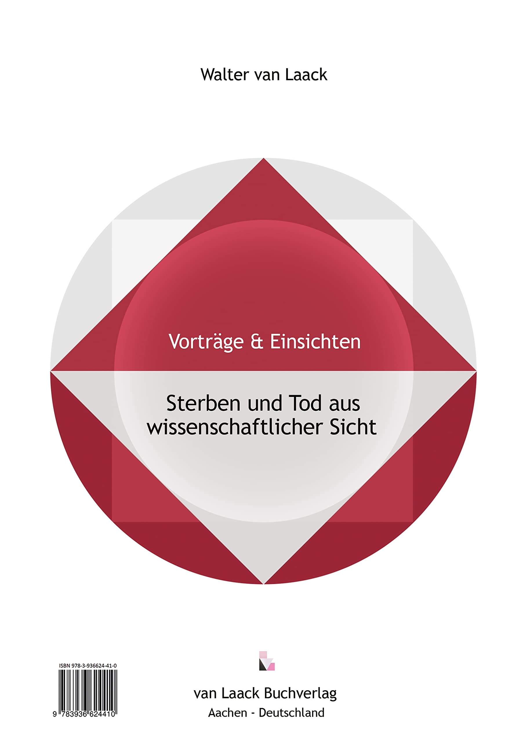 Sterben und Tod aus wissenschaftlicher Sicht - Dying and Death from a Scientific Point of View Philosophy