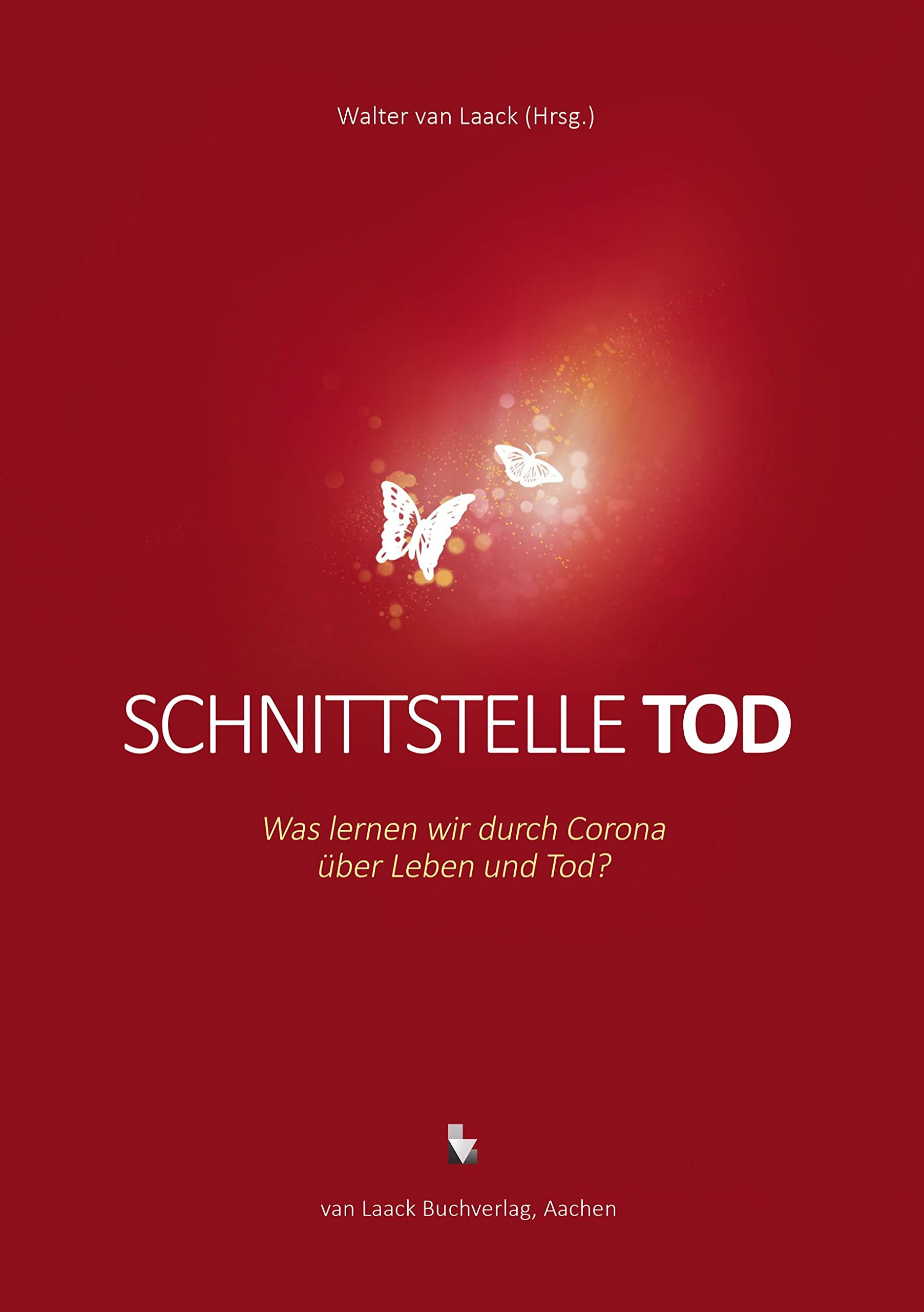 Schnittstelle Tod: Was lernen wir durch Corona über Ledeben und Tod?: Was lernen wir durch Corona über Leben und Tod? Philosophy
