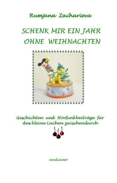 Schenk mir ein Jahr ohne Weihnachten: Geschichten und Hörfunkbeiträge für das kleine Lachen zwischendurch Contemporary literature Books