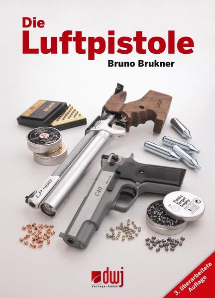 Die Luftpistole: Fachbuch für Schützen und Sammler von Luftpistolen Leisure, Home & Garden