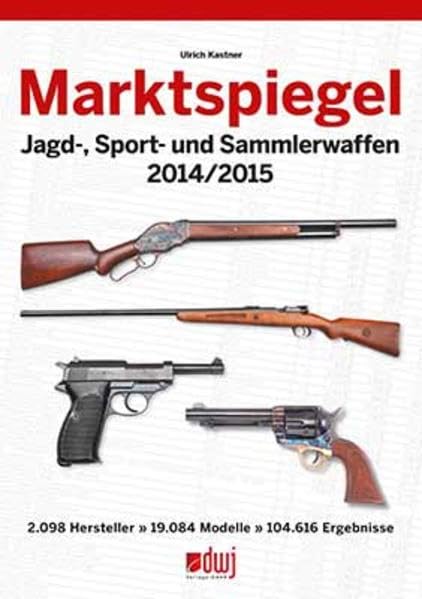Marktspiegel Sammlerwaffen: 2014 / 2015 Hobbies & Crafts