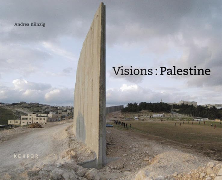 Andrea Künzig – Visions: Palestine: Dtsch.-Engl. Social Sciences Books