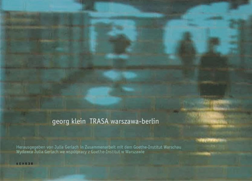 Georg Klein – TRASA: warszawa - berlin. Dt. /Poln. Film, Art & Culture