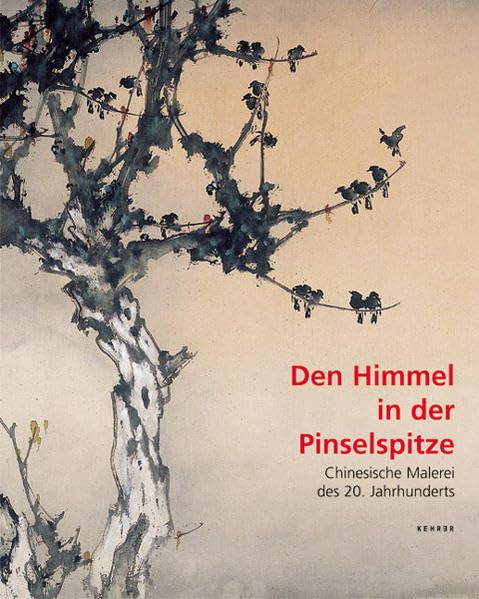 Den Himmel in der Pinselspitze: Chinesische Malerei des 20. Jahrhunderts Film, Art & Culture