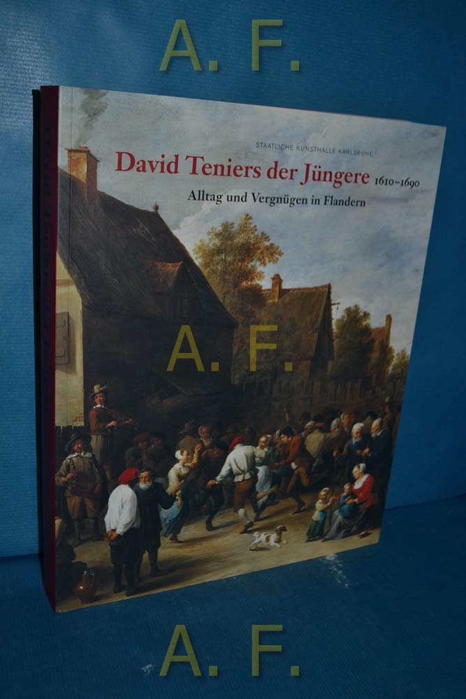 David Teniers 1610-1690. Alltag und Vergnügen in Flandern Film, Art & Culture