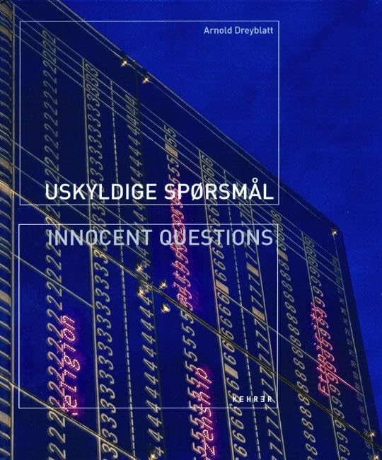Arnold Dreyblatt – innocent questions: English-Norwegian Film, Art & Culture