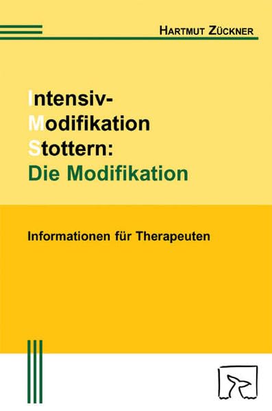 Intensiv-Modifikation Stottern: Die Modifikation: Informationen für Therapeuten Medicine