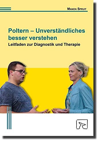 Poltern – Unverständliches besser verstehen: Leitfaden zur Diagnostik und Therapie Medicine