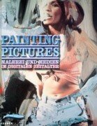 Painting Pictures: Malerei und Medien im digitalen Zeitalter Film, Art & Culture