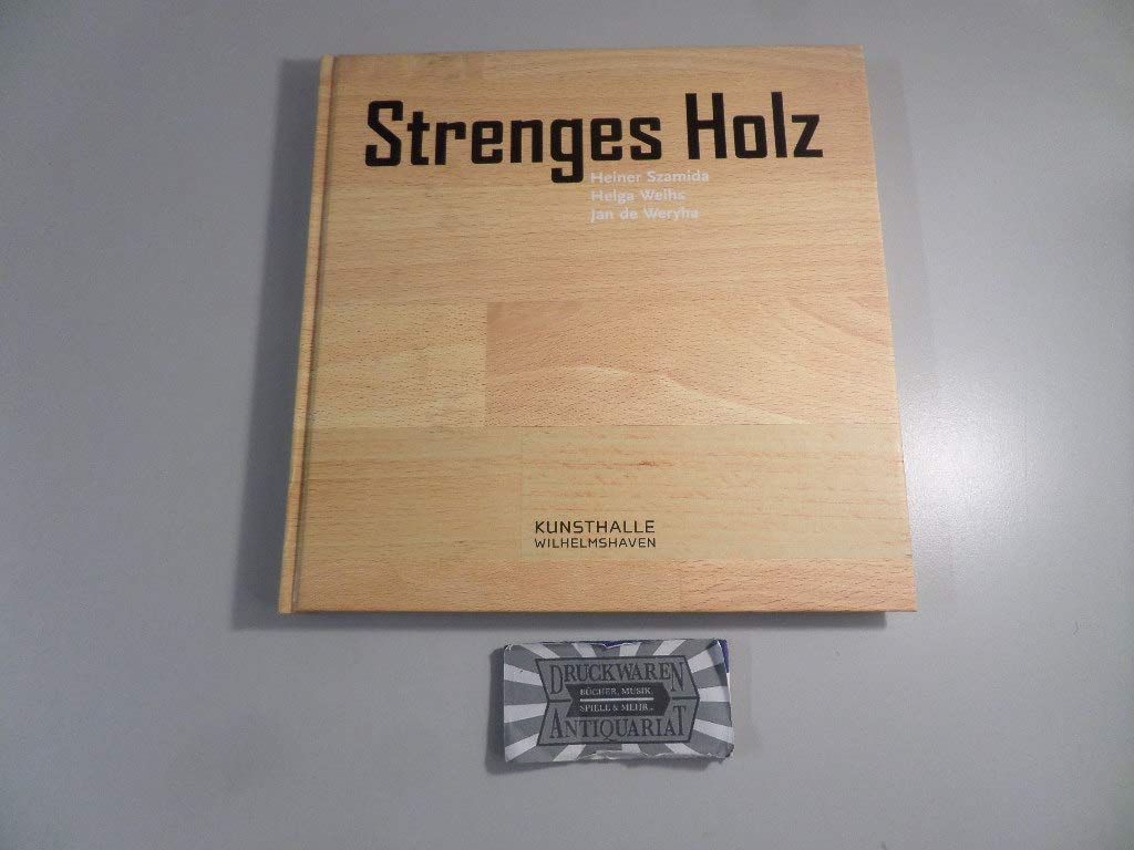 Strenges Holz: Zeitgenössische Holzskulptur im Spannungsfeld von Ordnung und Organik (Edition Young Art) Film, Art & Culture