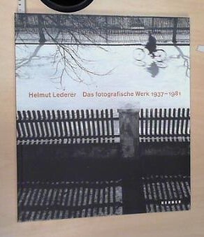 Helmut Lederer. Das fotografische Werk 1937-1981 Books