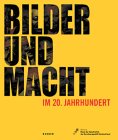 Bilder und Macht im 20. Jahrhundert Film, Art & Culture