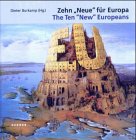 Zehn "Neue" für Europa. The Ten "New" Europeans: Dtsch.-Engl. Film, Art & Culture