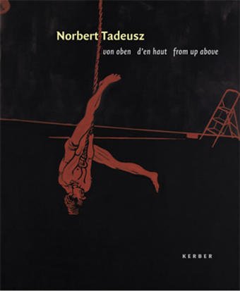 Norbert Tadeusz: Von oben Film, Art & Culture