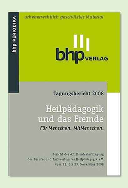 Heilpädagogik und das Fremde: Für Menschen, Mit Menschen Health, Nutrition & Fitness