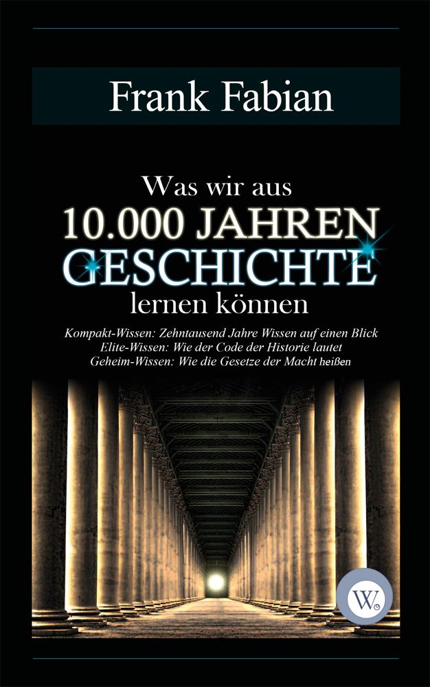 Was wir aus 10.000 Jahren Geschichte lernen können Natural Sciences