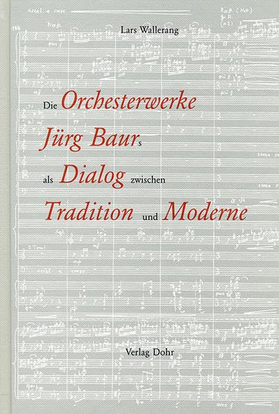 Die Orchesterwerke Jürg Baurs als Dialog zwischen Tradition und Moderne: Diss. Architecture