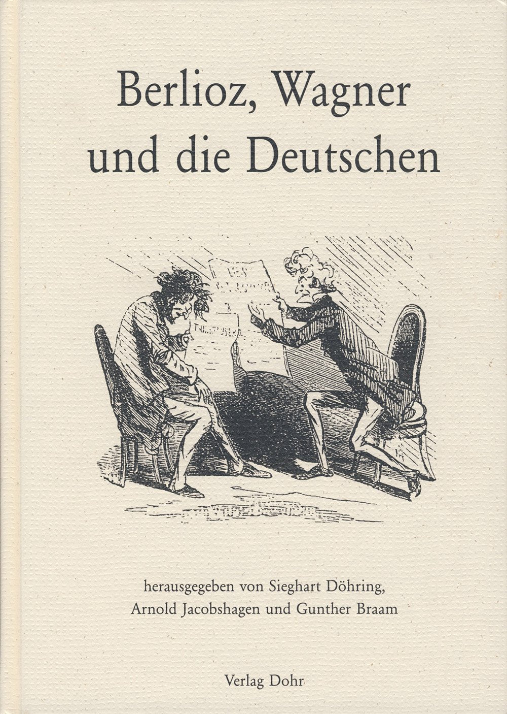 Berlioz, Wagner und die Deutschen: Mit Beitr. in engl. oder französ. Sprache Arts & Music