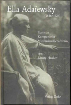 Ella Adaïewsky (1846-1926): Pianistin - Komponistin - Musikwissenschaftlerin Pop culture
