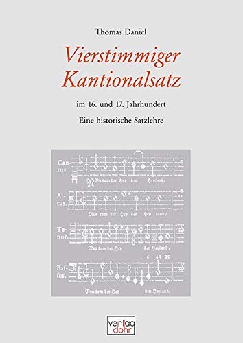 Vierstimmiger Kantionalsatz im 16. und 17. Jahrhundert: Eine historische Satzlehre Arts & Music