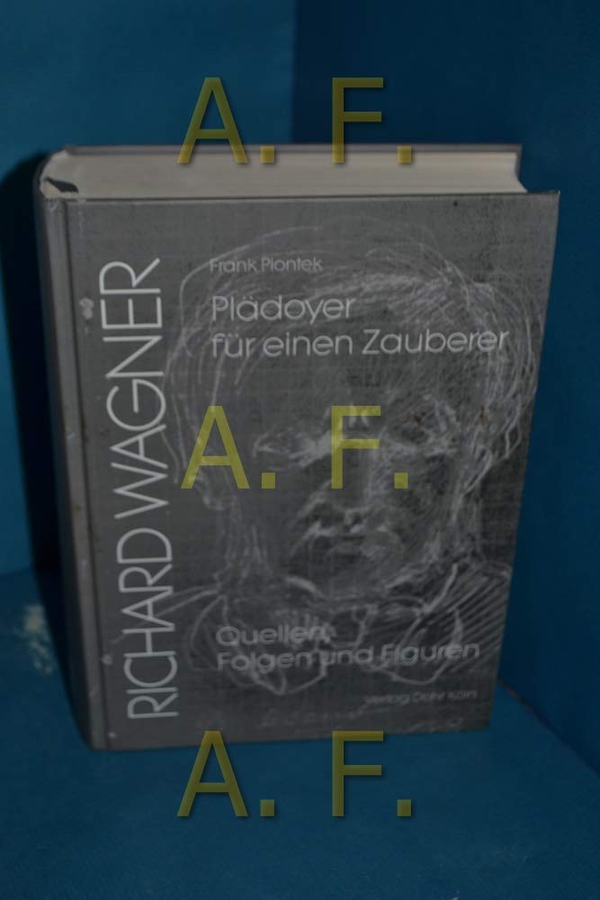 Plädoyer für einen Zauberer: Richard Wagner: Quellen, Folgen, Figuren Pop culture