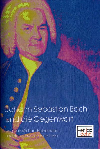 Johann Sebastian Bach und die Gegenwart: Beiträge zur Bach-Rezeption 1945-2005 Pop culture