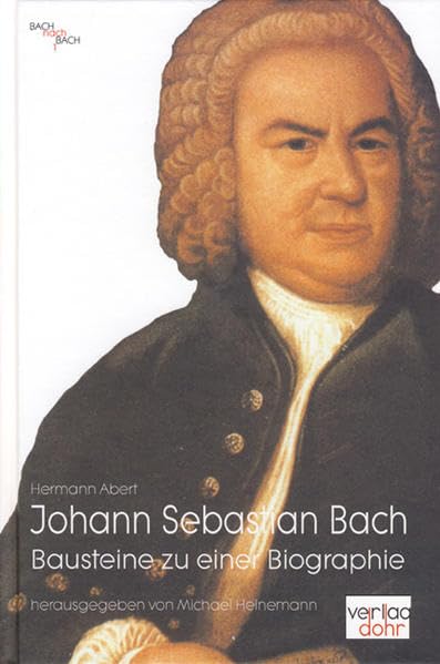 Johann Sebastian Bach: Bausteine zu einer Biographie Essays & Short Stories