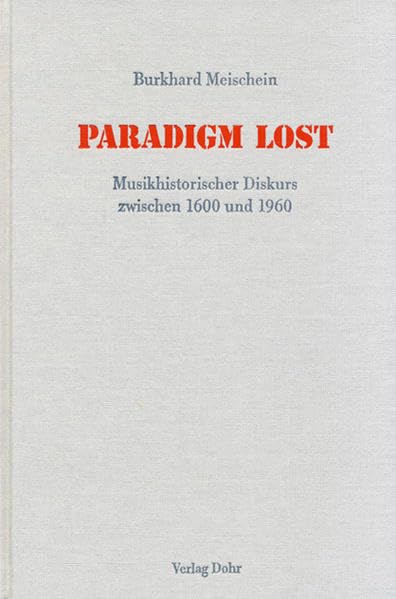 Paradigm Lost: Musikhistorischer Diskurs zwischen 1600 und 1960 Sheet Music