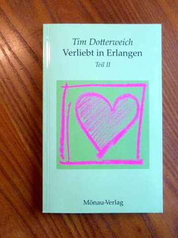 Verliebt in Erlangen. Teil II Contemporary literature