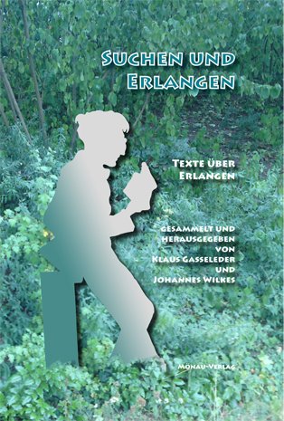 Suchen und Erlangen: Texte über Erlangen Contemporary literature