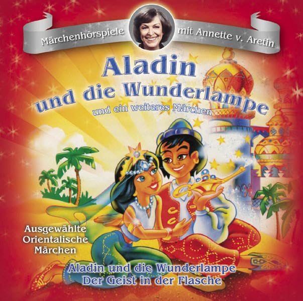 Aladin und die Wunderlampe & Der Geist aus der Flasche: Ausgewählte Orientalische Märchen Fairy Tales & Legends