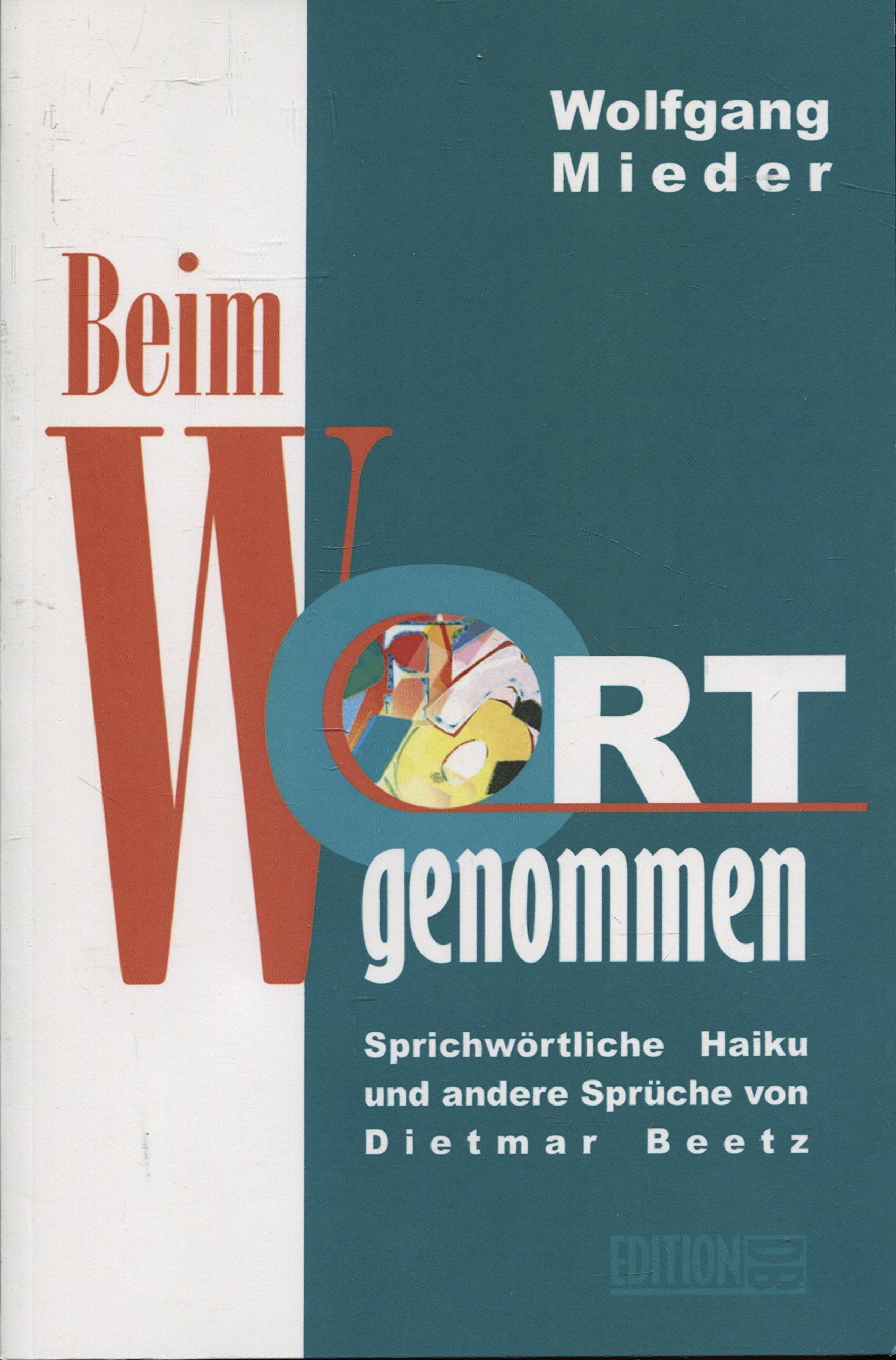 Beim Wort genommen. Sprichwörtliche Haiku und andere Sprüche von Dietmar Beetz Books