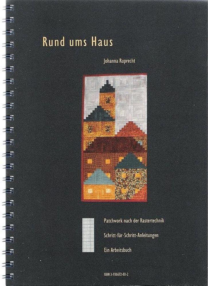 Rund ums Haus: Patchwork nach der Rastertechnik. Schritt-für-Schritt-Anleitungen Hobbies & Crafts