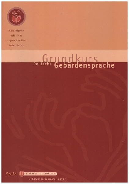 Grundkurs Deutsche Gebärdensprache Stufe II: Lehrbuch für Lehrende (Gebärdensprachlehre) Contemporary literature
